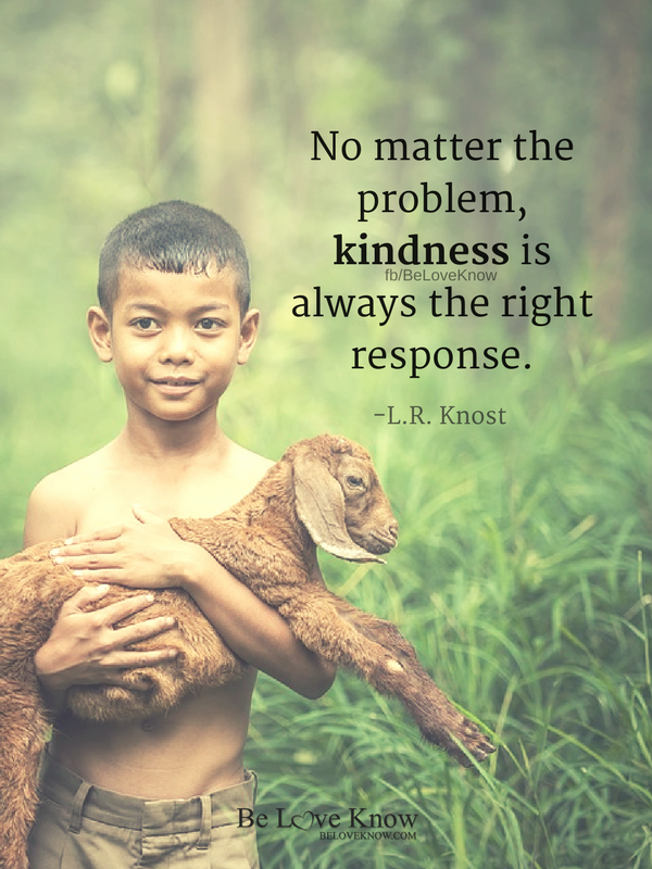 Kindness is the answer