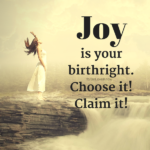 Joy is our birthright