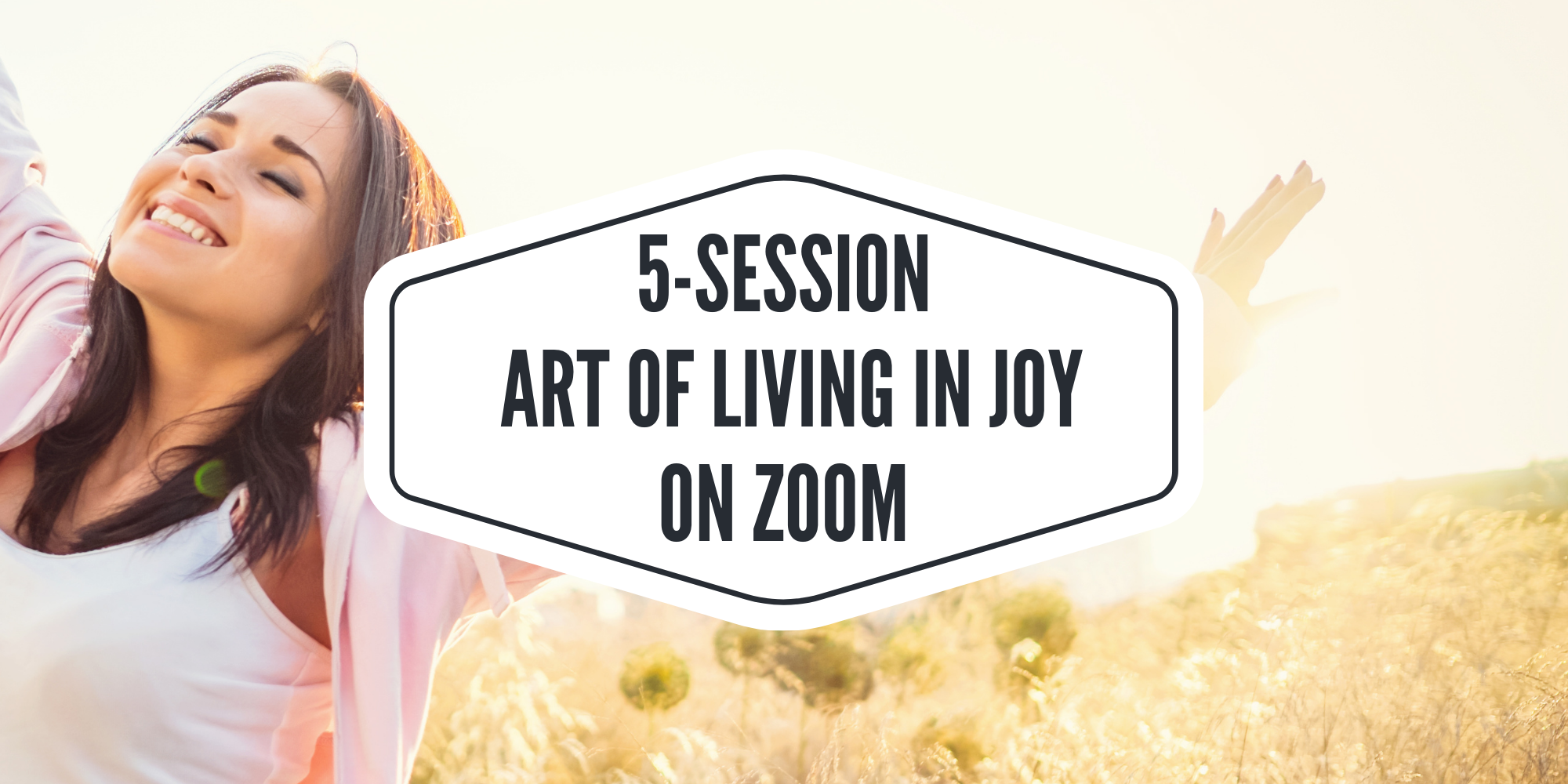 Art of Living in Joy with Dr. Arayeh